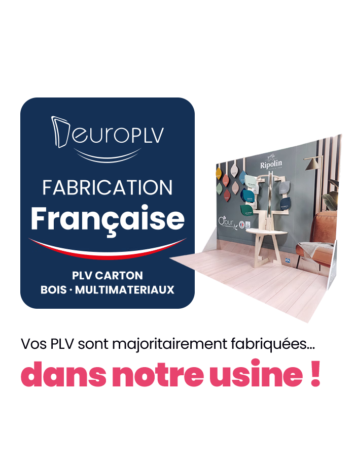 Europlv PLV fabrication 100% Française